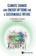 Climate Change and Energy Options for a Sustainable Future