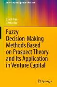 Fuzzy Decision-Making Methods Based on Prospect Theory and Its Application in Venture Capital