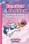 Captain Bun & Super Bonbon: A Graphix Chapters Book (Bunbun & Bonbon #3)