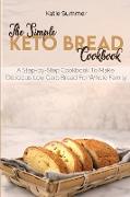 The Simple Keto Bread Cookbook