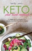 Keto Plant Based Cookbook: A Beginner's Cookbook For Quick And Easy Green Keto Meals