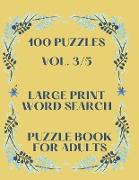 100 Puzzles Vol. 3/5 Large Print Word Search Puzzle book for adults