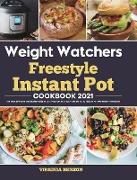 Weight Watchers Freestyle Instant Pot Cookbook 2021