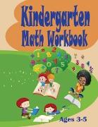 Kindergarten Math Workbook - Excellent Activity Book for Kids 3-5. Easy and Beautiful Exercises for Future Scholars. Perfect Preschool Gift