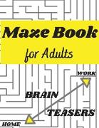 Maze Book for Adults - Develops Attention, Concentration, Logic and Problem Solving Skills