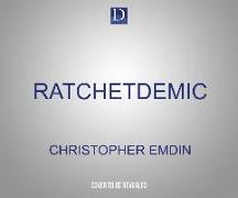 Ratchetdemic