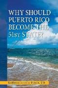 Why Should Puerto Rico Become the 51St State?