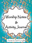 Worship Notes & Activity Journal