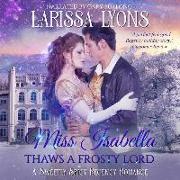 Miss Isabella Thaws a Frosty Lord