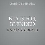 Bea Is for Blended