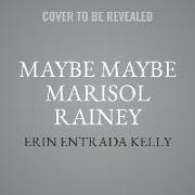 Maybe Maybe Marisol Rainey