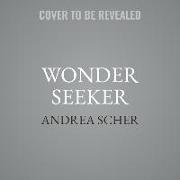 Wonder Seeker Lib/E: 52 Ways to Wake Up Your Creativity and Find Your Joy