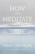 How to Meditate