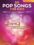 50 Pop Songs for Kids for Trombone