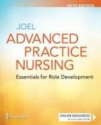 Advanced Practice Nursing: Essentials for Role Development: Essentials for Role Development