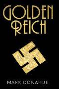 Golden Reich: Nazi Gold is Covertly Shipped to America. Based on Actual Events