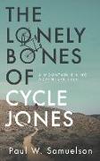 The Lonely Bones of Cycle Jones: A Mountain Biking Adventure Tale