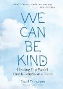 We Can Be Kind