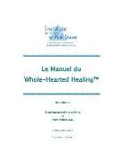 Le manuel du&#8232, Whole-Hearted Healing