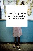 Global Perspectives on Violence against Women and Girls