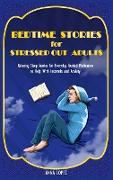 Bedtime Stories for Stressed Out Adults