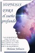 hipnosis para el sueño profundo: la guía del principiante para dominar la afirmación positiva&hipnosis, dormirse más rápido, lograr una mayor claridad