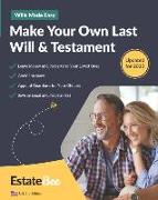 Make Your Own Last Will & Testament: A Step-By-Step Guide to Making a Last Will & Testament
