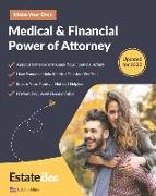 Make Your Own Medical & Financial Power of Attorney: A Step-By-Step Guide to Making a Power of Attorney