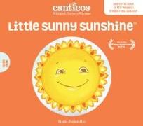 Canticos Little Sunny Sunshine / Sol Solecito: Bilingual Nursery Rhymes