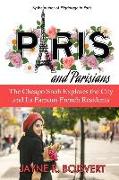 Paris and Parisians: The Cheapo Snob Explores the City and Its Famous French Residents