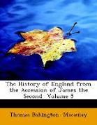 The History of England from the Accession of James the Second Volume 5