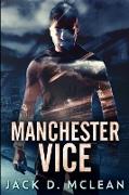 Manchester Vice: Large Print Edition