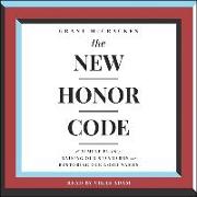 The New Honor Code: A Simple Plan for Raising Our Standards and Restoring Our Good Names