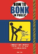 How to Bonk in Public