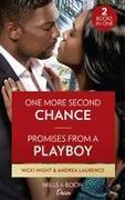 One More Second Chance / Promises From A Playboy