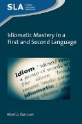 Idiomatic Mastery in a First and Second Language