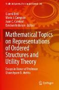 Mathematical Topics on Representations of Ordered Structures and Utility Theory