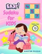 Easy Sudoku for Kids - The Super Sudoku Puzzle Book Volume 19