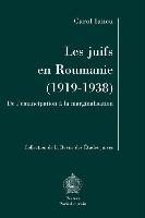 Les Juifs En Roumanie (1919-1938). de L'Emancipation a la Marginalisation