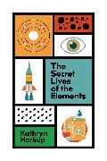 The Secret Lives of the Elements