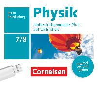 Physik - Neue Ausgabe, Berlin/Brandenburg, 7./8. Schuljahr, Unterrichtsmanager Plus auf USB-Stick, Inkl. E-Book als Zugabe und Begleitmaterialien