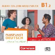 Pluspunkt Deutsch - Leben in Deutschland, Allgemeine Ausgabe, B1: Teilband 2, Audio-CD zum Arbeitsbuch