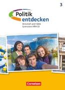 Politik entdecken, Gymnasium Nordrhein-Westfalen - Neubearbeitung, Band 3, Schülerbuch