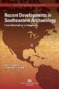 Recent Developments in Southeastern Archaeology