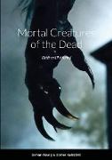 Mortal Creatures of the Dead