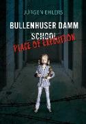 Bullenhuser Damm School - Place of Execution
