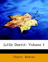 Little Dorrit- Volume 1