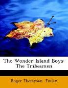 The Wonder Island Boys: The Tribesmen