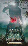 Ma'tao "Rise Of A Chieftain" Book 2 "Maga'lahi"