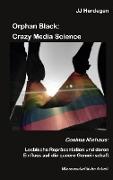 Orphan Black: Crazy Media Science